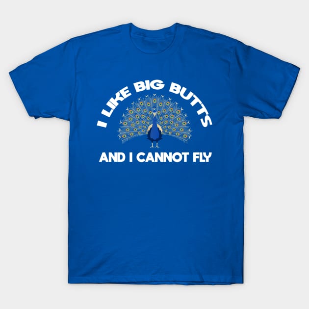 Peacock - I Like Big Butts - Punny Peacock Vector Illustration T-Shirt by WaltTheAdobeGuy